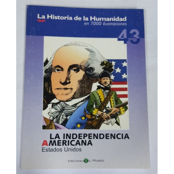 La Independencia Americana. Estados Unidos